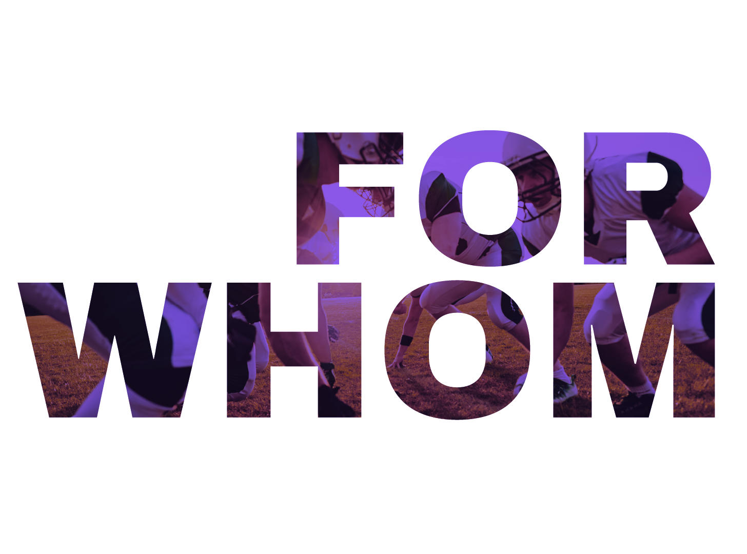 For whom